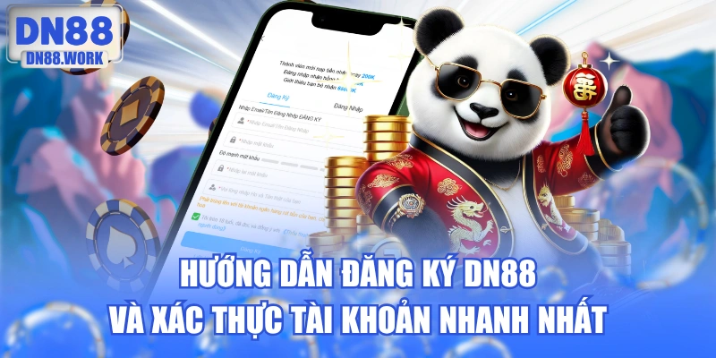 Hướng Dẫn Đăng Ký DN88 Và Xác Thực Tài Khoản Nhanh Nhất