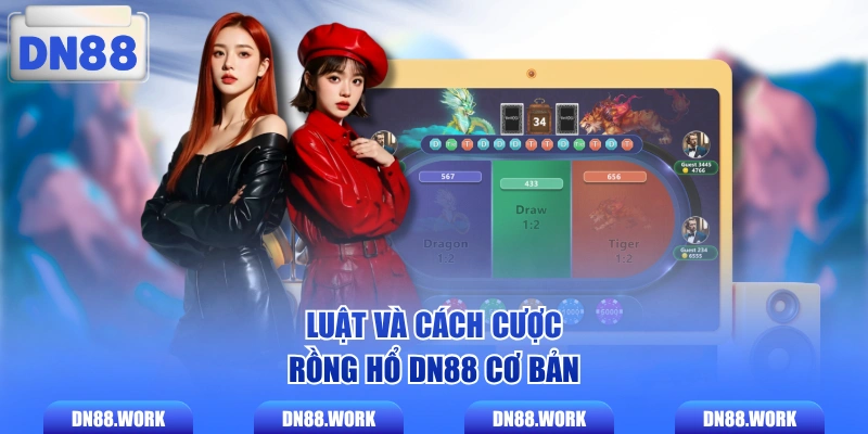 Luật và cách cược rồng hổ DN88 cơ bản